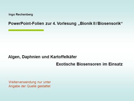 PowerPoint-Folien zur 4. Vorlesung „Bionik II / Biosensorik“