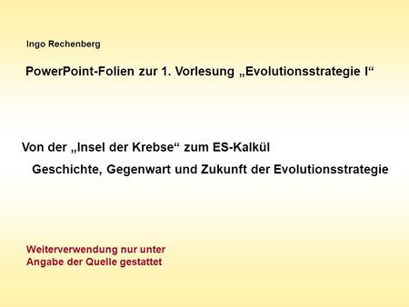 PowerPoint-Folien zur 1. Vorlesung „Evolutionsstrategie I“