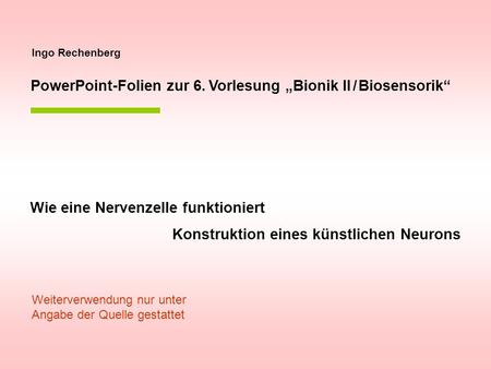 PowerPoint-Folien zur 6. Vorlesung „Bionik II / Biosensorik“