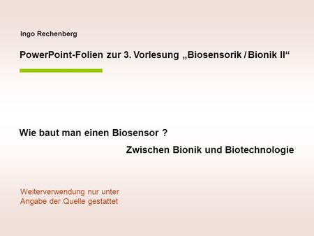 PowerPoint-Folien zur 3. Vorlesung „Biosensorik / Bionik II“