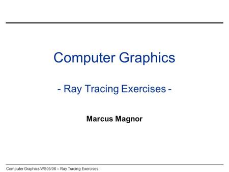 Computer Graphics - Ray Tracing Exercises -