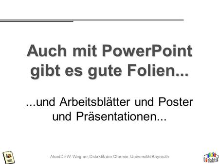 Auch mit PowerPoint gibt es gute Folien...