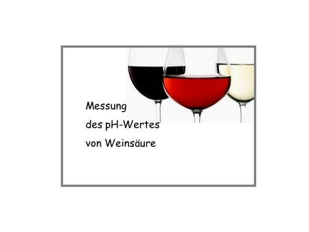 Messung des pH-Wertes von Weinsäure.