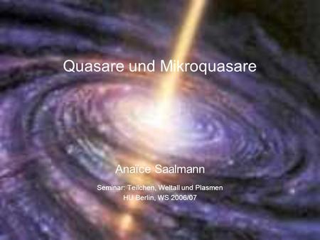 Quasare und Mikroquasare