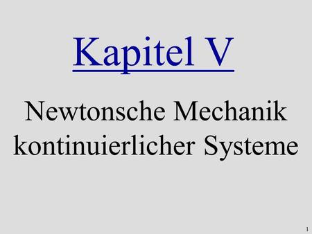 Newtonsche Mechanik kontinuierlicher Systeme