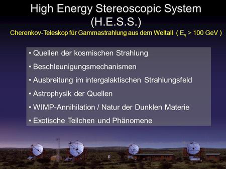 High Energy Stereoscopic System (H.E.S.S.)