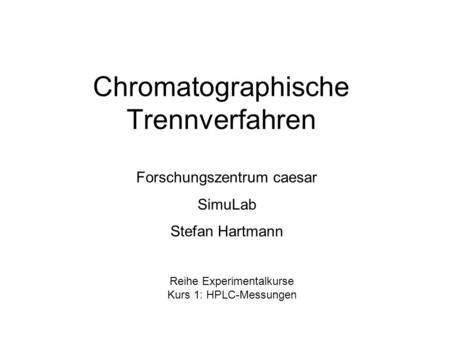 Chromatographische Trennverfahren