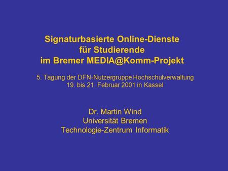 Signaturbasierte Online-Dienste für Studierende im Bremer
