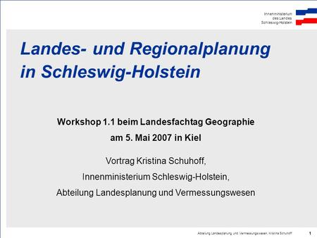 Workshop 1.1 beim Landesfachtag Geographie am 5. Mai 2007 in Kiel