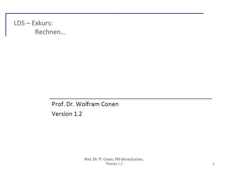 Prof. Dr. Wolfram Conen Version 1.2