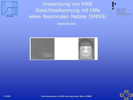Gesichtserkennung mit Hilfe eines Neuronalen Netzes (SNNS)