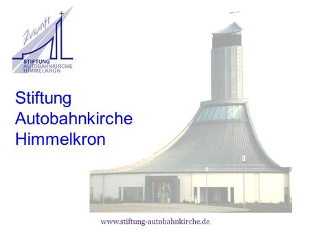 Stiftung Autobahnkirche Himmelkron.