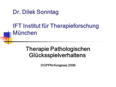 Dr. Dilek Sonntag IFT Institut für Therapieforschung München
