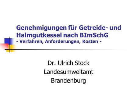 Dr. Ulrich Stock Landesumweltamt Brandenburg