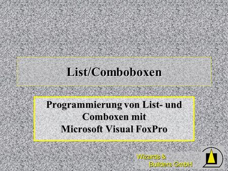 Programmierung von List- und Comboxen mit Microsoft Visual FoxPro