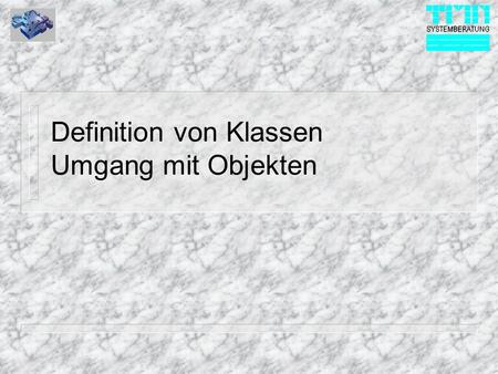 Definition von Klassen Umgang mit Objekten. © 1999 TMN-Systemberatung GmbH Code Definition von Klassen n Alle visuellen Klassen können auch per Code definiert.