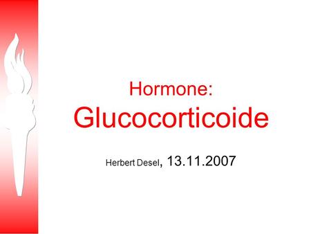 Hormone: Glucocorticoide