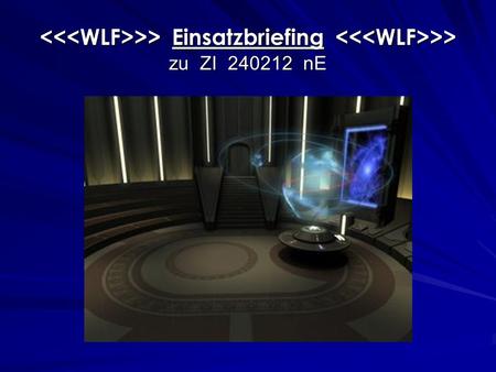 >> Einsatzbriefing >> zu ZI 240212 nE >> Einsatzbriefing >> zu ZI 240212 nE.