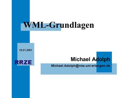 Michael Adolph 18.01.2001 WML-Grundlagen.