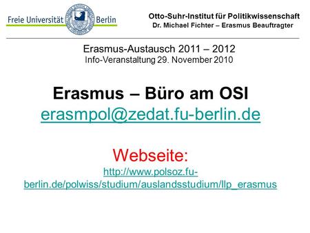 Erasmus-Austausch 2011 – 2012 Info-Veranstaltung 29. November 2010
