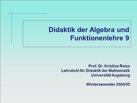 Didaktik der Algebra und Funktionenlehre 9