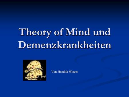 Theory of Mind und Demenzkrankheiten