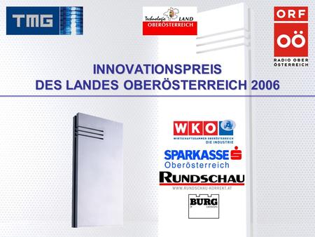 INNOVATIONSPREIS DES LANDES OBERÖSTERREICH 2006. Verleihung zum 13. Mal.