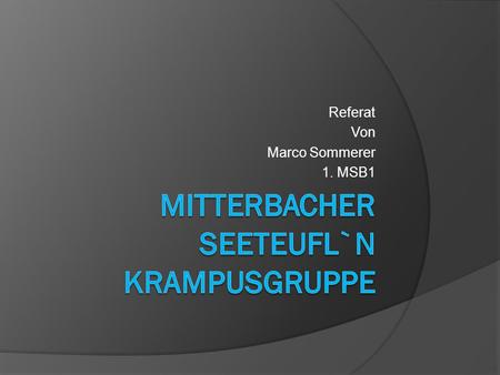 Referat Von Marco Sommerer 1. MSB1. Inhaltsangabe  Entstehung  Mitglieder  Gastveranstaltungen  Heimlauf.