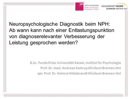 Neuropsychologische Diagnostik beim NPH: Ab wann kann nach einer Entlastungspunktion von diagnoserelevanter Verbesserung der Leistung gesprochen werden?