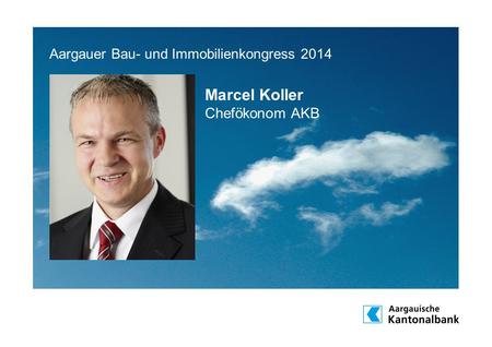 Aargauer Bau- und Immobilienkongress 2014