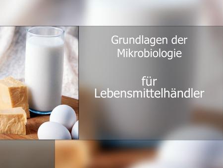 Grundlagen der Mikrobiologie
