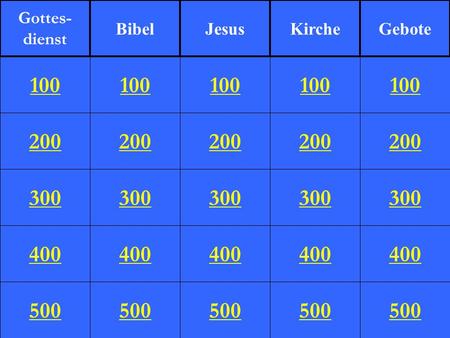200 300 400 500 100 200 300 400 500 100 200 300 400 500 100 200 300 400 500 100 200 300 400 500 100 Gottes- dienst BibelJesusKircheGebote.