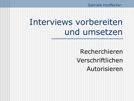 Gabriele Hooffacker: Interviews vorbereiten und umsetzen