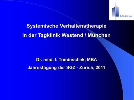 Systemische Verhaltenstherapie in der Tagklinik Westend / München