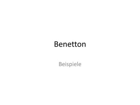 Benetton Beispiele.