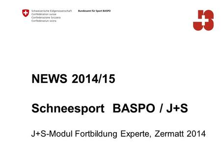 NEWS 2014/15 Schneesport BASPO / J+S