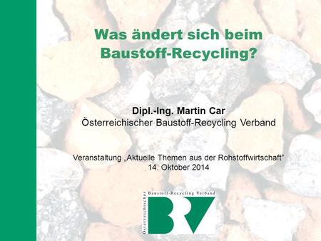 Was ändert sich beim Baustoff-Recycling?