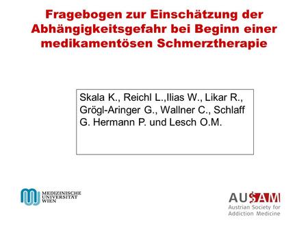 Skala K. , Reichl L. ,Ilias W. , Likar R. , Grögl-Aringer G