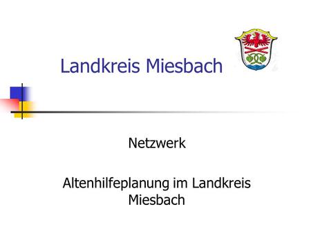 Landkreis Miesbach Netzwerk Altenhilfeplanung im Landkreis Miesbach.