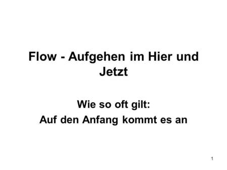 Flow - Aufgehen im Hier und Jetzt