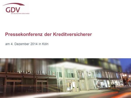 Pressekonferenz der Kreditversicherer am 4. Dezember 2014 in Köln.