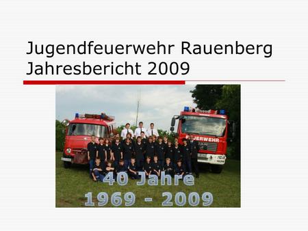 Jugendfeuerwehr Rauenberg Jahresbericht 2009