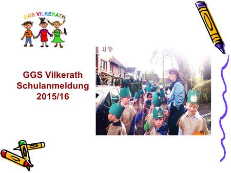 GGS Vilkerath Schulanmeldung 2015/16