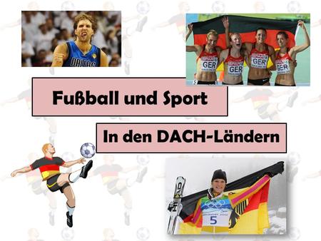 Fußball und Sport In den DACH-Ländern.