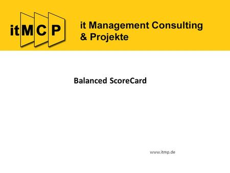 Balanced ScoreCard www.itmp.de.