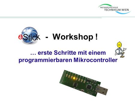 … erste Schritte mit einem programmierbaren Mikrocontroller