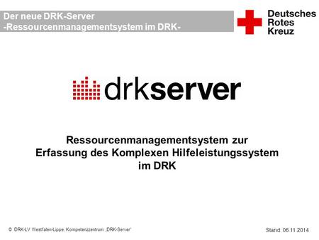 Der neue DRK-Server -Ressourcenmanagementsystem im DRK-