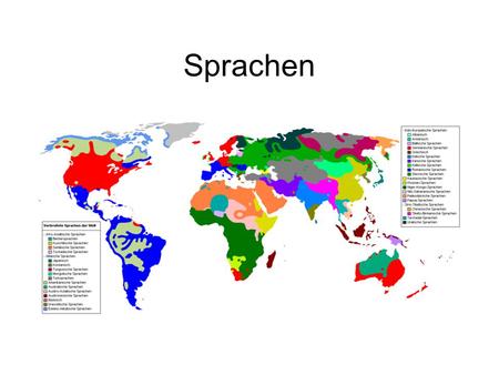Sprachen Auf dieser Karte sieht man verschiedene Sprachfamilien. Das sind verwandte Sprachen. Rot sind die germanischen Sprachen, also zum Beispiel Englisch,
