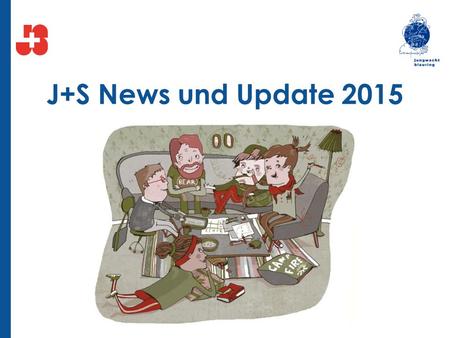 J+S News und Update 2015.