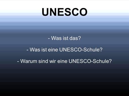 UNESCO - Was ist das? - Was ist eine UNESCO-Schule?